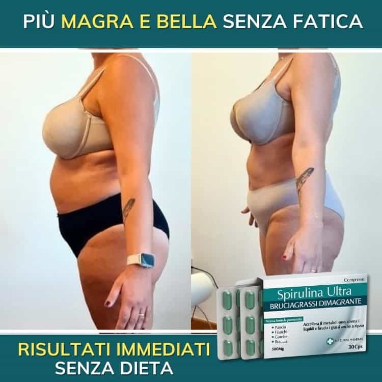 Immagine di prima e dopo con Spirulina Ultra per perdita di peso.